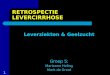 RETROSPECTIE LEVERCIRRHOSE Leverziekten & Geelzucht Groep 5: Marianne Heling Mark de Groot 1