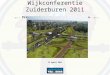 Wijkconferentie Zuiderburen 2011 ….. Presentatie project Drachtsterweg e.o. ….. 13 april 2011