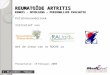 1 - RA patiënten – Februari 2009 REUMATOÏDE ARTRITIS KENNIS – OPVOLGING – PERSOONLIJKE EVALUATIE Patiëntenonderzoek Initiatief van met de steun van nv