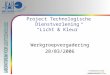 Project Technologische Dienstverlening “Licht & Kleur” Werkgroepvergadering 28/03/2006