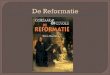 Reformatie = Hervorming (van de katho- lieke kerk) = het ontstaan van de protes- tante kerken Er ging toen veel fout in de katholieke kerk Erasmus had