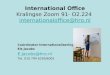 International Office Kralingse Zoom 91- O2.224 internationaloffice@hro.nl internationaloffice@hro.nl Coördinator Internationalisering Els Jacobs E.Jacobs@hro.nl