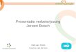 Presentatie verbeterjezorg Jeroen Bosch Olof-Jan Smits Yvonne van de Ven