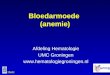 Afd. Hematologie umcg Bloedarmoede (anemie) Afdeling Hematologie UMC Groningen 