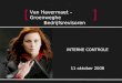 INTERNE CONTROLE 11 oktober 2008 Van Havermaet – Groenweghe Bedrijfsrevisoren []