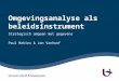 Omgevingsanalyse als beleidsinstrument Strategisch omgaan met gegevens Paul Mahieu & Jan Vanhoof