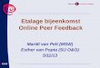 Mariël van Pelt (MSW) Esther van Popta (SU O&O) 5/11/13 Etalage bijeenkomst Online Peer Feedback