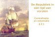 De Republiek in een tijd van vorsten Centralisatie en reformatie § 2.1