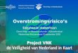 1 Overstromingsrisico’s Stephanie Holterman Dienst Weg- en Waterbouwkunde / Rijkswaterstaat Masterclass Risicoanalyse 23 september 2003