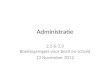 Administratie 2.2 & 2.3 Boekingsregels voor bezit en schuld 13 November 2012