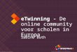 ETwinning - De online community voor scholen in Europa Sabine Buth