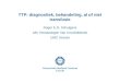 TTP: diagnostiek, behandeling, al of niet transfusie Roger E.G. Schutgens Afd. Hematologie/ Van Creveldkliniek UMC Utrecht