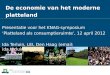 De economie van het moderne platteland Presentatie voor het KNAG-symposium ‘Platteland als consumptieruimte’, 12 april 2012 Ida Terluin, LEI, Den Haag