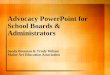 Advocacy Power Point For School Boards & Administrators
