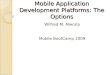 Mobile Bootcamp Presentation: Mobile Application Development Platforms