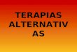 Terapias alternativas(aromaterapia, taichi y homeopatia) por pablo montero y alvaro lopez