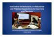 Interactive Whiteboards: Collaborativeand Practical Applications for Learners and Teachers