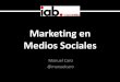 Social Media Marketing - Diplomado IAB Colombia @manuelcaro