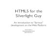 HTML5 for the Silverlight Guy
