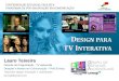 Design para TV Interativa - IETV 2008