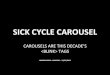 Sick Cycle Carousel
