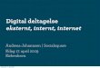 Digital deltagelse - eksternt, internt, internet