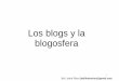 Blogs y blogosfera