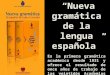 Nueva Gramática de la Real Academia de la Lengua