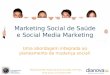 Marketing Social Saude & Social Media at a glance RM09