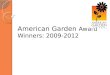 American Garden Award winners 2009-2012