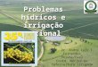 Apresentação André Fernandes – Problemas hídricos e irrigação racional - 35º Congresso Brasileiro de Pesquisas Cafeeiras