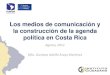 Medios de comunicacion y agenda politica en Costa Rica