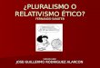 Pluralismo O Relativismo éTico