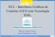 XUL – Interfaces Gráficas de Usuários (GUI) com Tecnologia XML