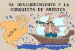 El descubrimiento y la conquista de América