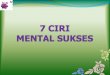 7 ciri  mental sukses