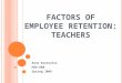 Factors of Retention: Teachers