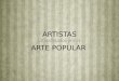 Artistas inspirados en el Arte popular