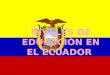 Realidad niveles de educaciòn en el ecuador