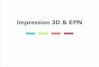Impression 3D en EPN