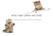 why rape jokes are bad