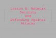 Lesson 8: Network Security and