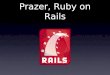 Prazer,Ruby On Rails