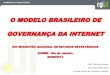 Modelo brasileiro de governança da Internet apresentado no XIII ENEE