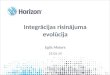Horizon Infodiena 2014 | Horizon integrācijas iespēju evolūcija. Egils Meiers (FMS)