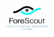 Fore scout - Tīkla un drošības pārvaldības sistēma