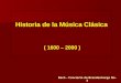 Historia de la Musica Clasica (1600-2000)