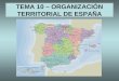 Tema 10 – OrganizacióN Territorial De EspañA