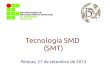 Palestra Tecnologia SMD (SMT) - 27/09/2013