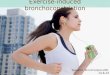 Exercise-induced bronchoconstriction